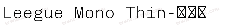 Leegue Mono Thin字体转换